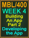 MBL/400 Wk5 Building an App Part 2